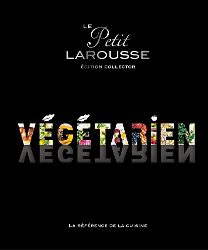 Petit Larousse Végétarien Collector